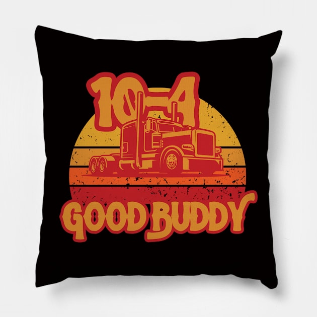 Trashy Trucker, 10-4 Good Buddy! Pillow by DreamySteve's