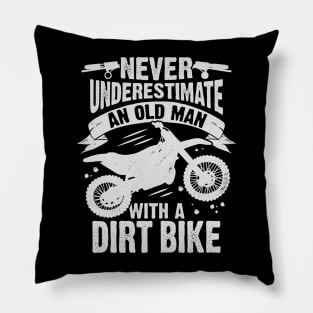 Never Underestimate An Old Man With A Dirt Bike Pillow