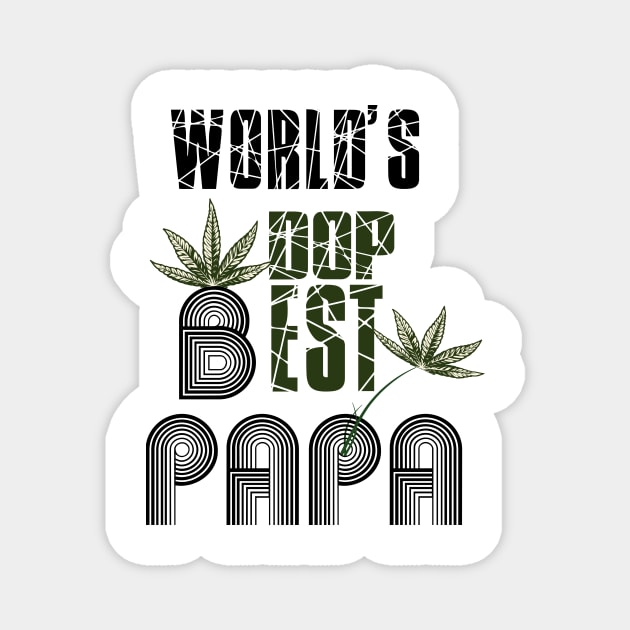 Funny World's dopest Dad - Funny Father's Day cannabis smoker marijuana leaf gift - wake and,stoner 420 gifts Magnet by Wa-DeSiGn-DZ