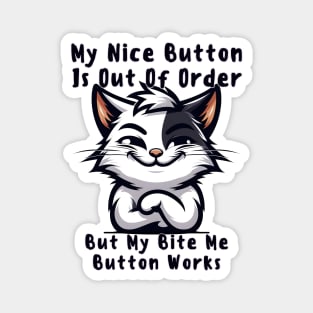 My Nice Button is Out Of Order Magnet