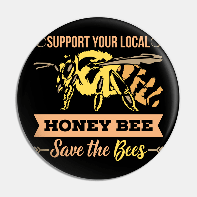 Support Your Local Beekeeper| Bees Beekeeping Tshirt Pin by GigibeanCreations