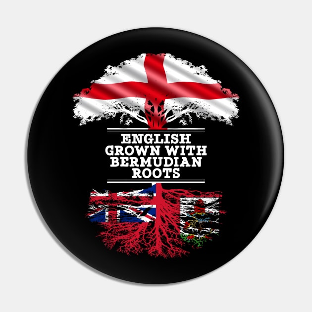 English Grown With Bermudian Roots - Gift for Bermudian With Roots From Bermuda Pin by Country Flags