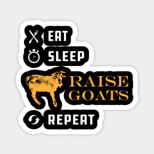 Goat Raiser - Eat sleep raise goats repeat Magnet