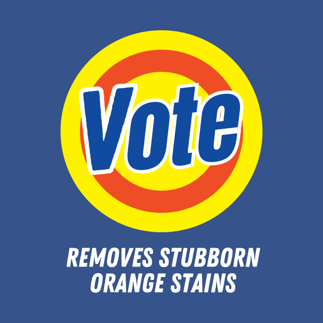 Anti-Trump Vote Removes Stubborn Orange Stains Funny by Davidsmith