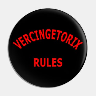 Vercingetorix Rules Pin