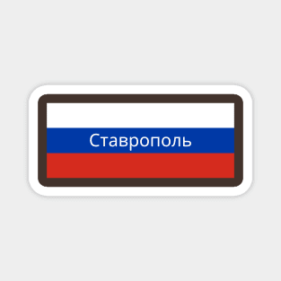 Stavropol City in Russian Flag Magnet