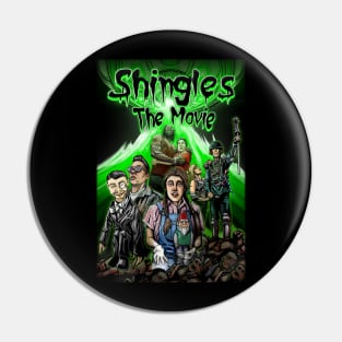 Shingles: The Movie Poster Tee Pin