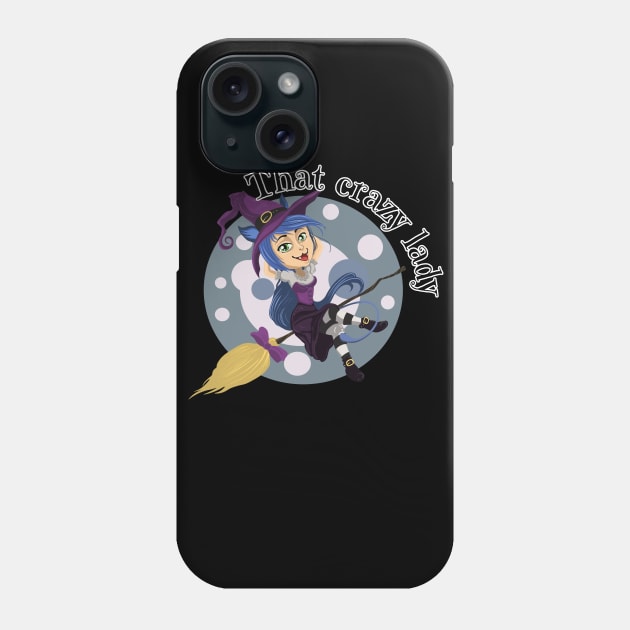 That crazy witch lady funny Phone Case by THESHOPmyshp