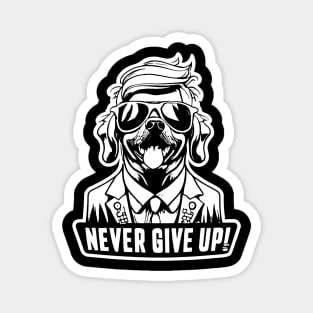 Never Give Up Magnet