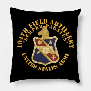 104th Field Artillery - SEMPER PARATUS w DUI Pillow