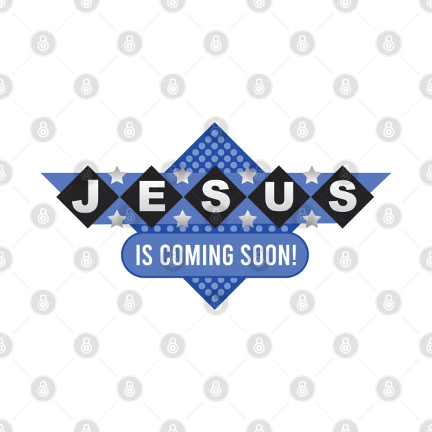 Jesus is Coming Soon by Dale Preston Design