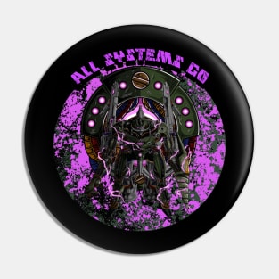 All System Go Graphic Pin