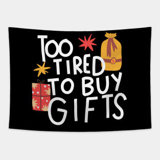 I don't want to buy gifts Tapestry