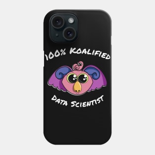 100% Koalified Data Scientist | Koala Dawn Black Phone Case