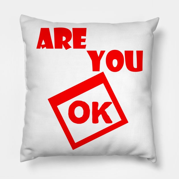 are you ok Pillow by sarahnash