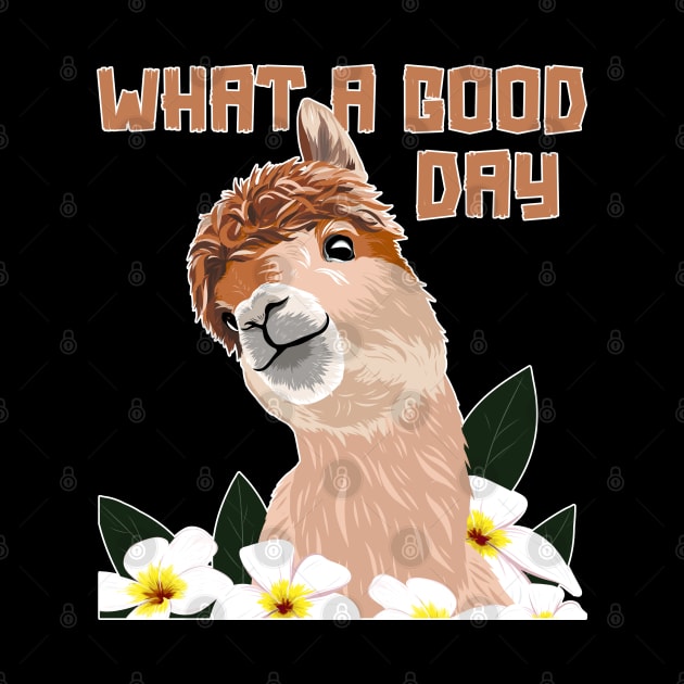 What A Good Day Llama Vicuna Guanaco Breeder Alpaca by Melinas Dragonpets