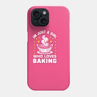 I'm just a girl who loves baking white bold text Phone Case