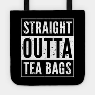 Tea Drinker Gift - Funny Straight Outta Tea Bags Tote