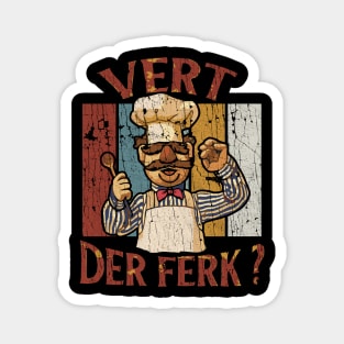 CHEFF VERT DER FERK VINTAGE Magnet