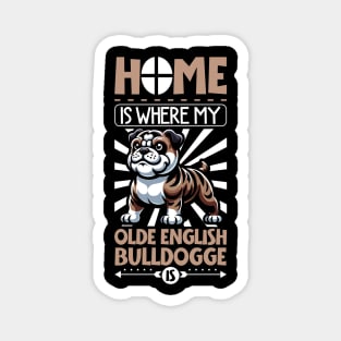 Home is with my Olde English Bulldogge Magnet