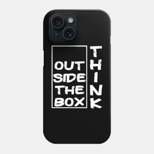 Think outside the box Phone Case