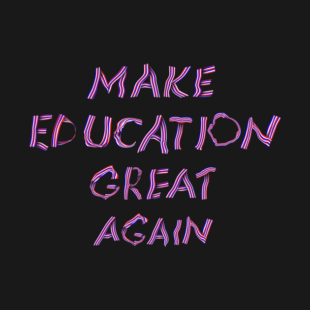 "Make Education Great Again" Experimental Typography by Raimondi