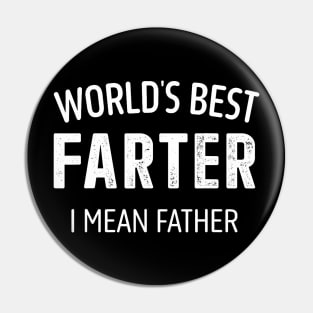 Worlds Greatest Farter I Mean Father Pin