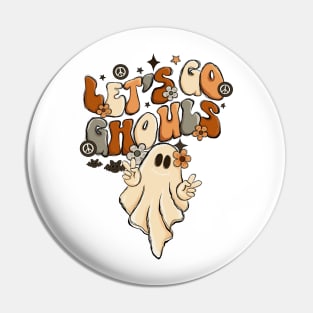 Let's Go Ghouls Halloween Ghost Spooky Vintage Retro Groovy Pin