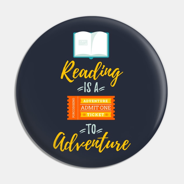 Reading is a Ticket to Adventure Bookworm Book Lover Pin by porcodiseno