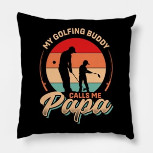 My Golf Buddy Calls me Papa | Father's Day Pillow