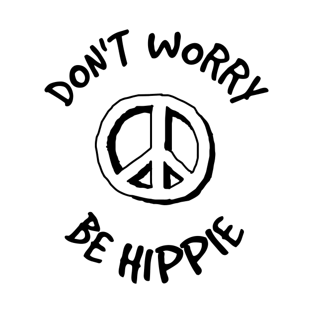 Don't worry be HIPPIE by evergreen_brand