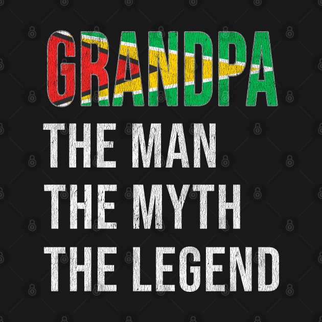 Grand Father Guyanese Grandpa The Man The Myth The Legend - Gift for Guyanese Dad With Roots From  Guyana by Country Flags