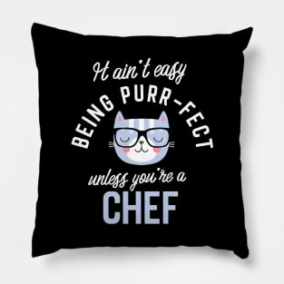 Chef Cat Lover Gifts - It ain't easy being Purr Fect Pillow