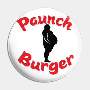 Paunch Burger Pin