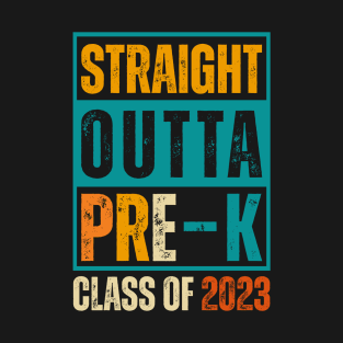 Straight Outta Pre K Preschool Graduation T-Shirt