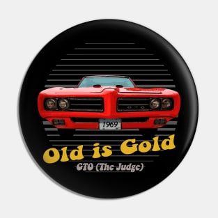 GTO The Judge American Muscle Old is Gold Pin