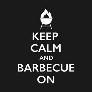 Keep Calm and Barbecue On T-Shirt