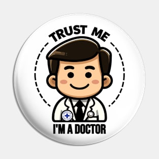 A Doctor's Cheerful Assurance Pin