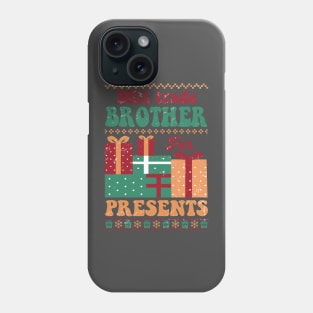 Will Trade Brother for Presents Phone Case