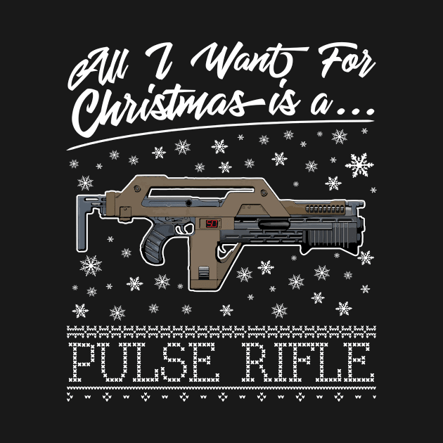 All I Want For Christmas Is A Pulse Rifle Aliens by Rebus28