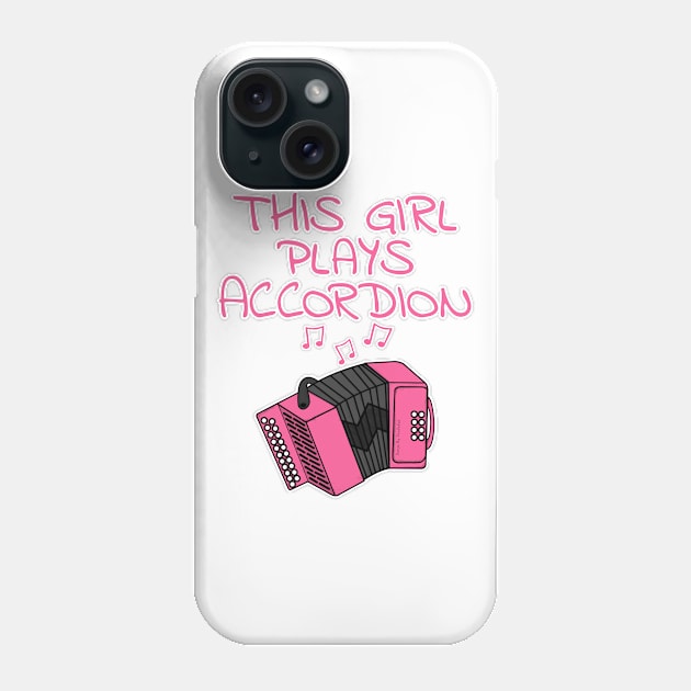 This Girl Plays Accordion, Female Accordionist, Folk Musician Phone Case by doodlerob