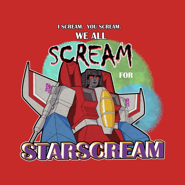 We All Scream for Starscream by NDVS