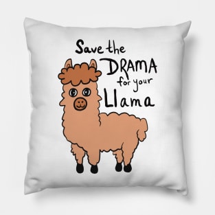 Save The Drama Funny Cute Llama Pillow