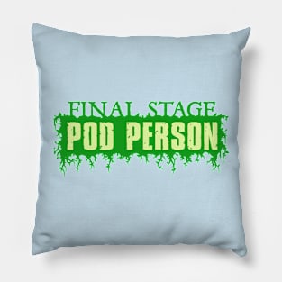 Final Stage Pod Person Pillow