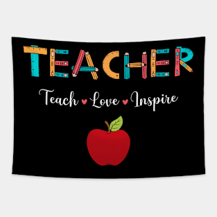 Teacher, Teach, Love  Inspire Tapestry