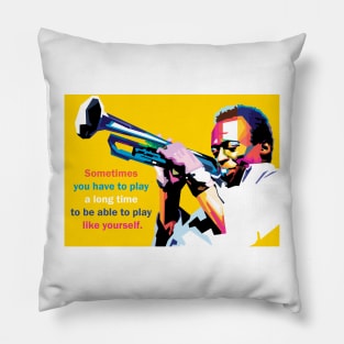 Miles Quotes Davis Pillow