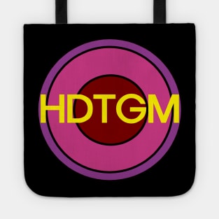 Hdtgm Tote