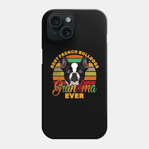 Best French Bulldogs Grandma Ever Phone Case by franzaled