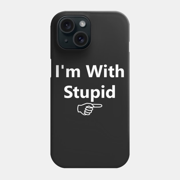 I'm with stupid Phone Case by bakru84