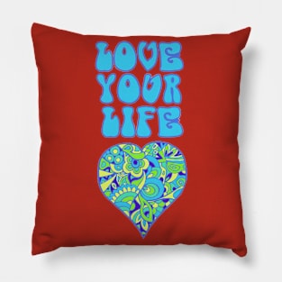 Love Your Life Inspirational Design in Blues Pillow